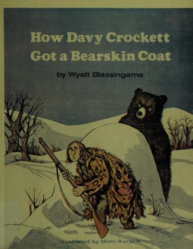 Cover of How Davy Crockett got a bearskin coat by Wyatt Blassingame