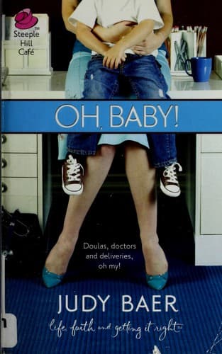 Cover of Oh, Baby! (Steeple Hill Cafe) by Judy Baer