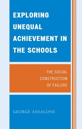 Cover of Exploring unequal achievement in the schools by George Edward Ansalone