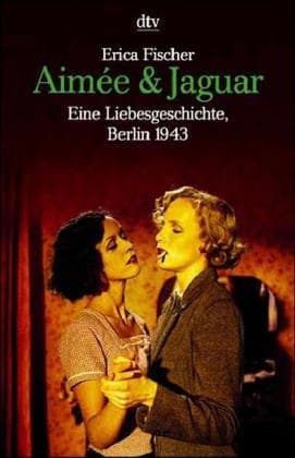 Cover of Aimée & Jaguar by Erica Fischer