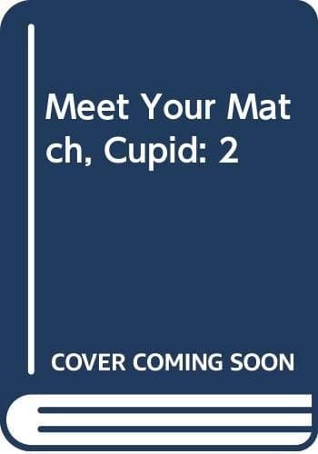 Cover of Meet your match, Cupid Delaney by Ellen Leroe