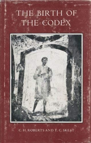 Cover of The birth of the codex by Colin H. Roberts