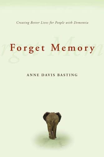 Cover of Forget memory by Anne Davis Basting