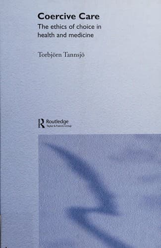 Cover of Coercive care by Torbjörn Tännsjö