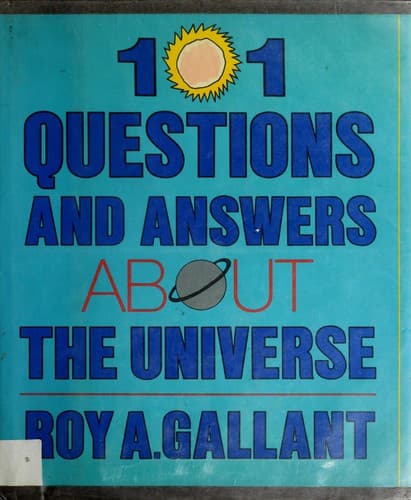 Cover of 101 questions and answers about the universe by Roy A. Gallant