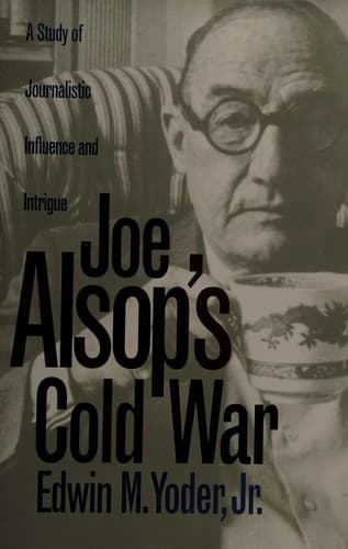 Cover of Joe Alsop's cold war by Edwin Yoder