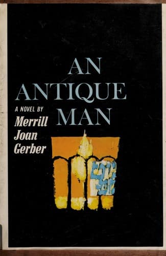 Cover of An antique man by Merrill Joan Gerber