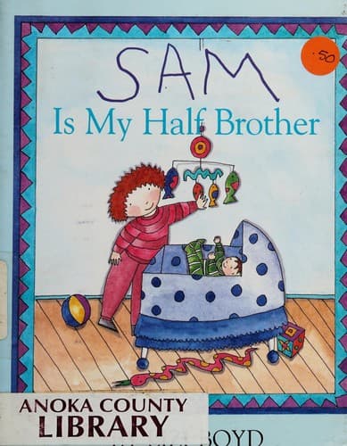 Cover of Sam is my half-brother by Lizi Boyd