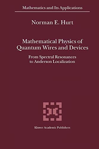 Cover of Mathematical physics of quantum wires and devices by Norman E. Hurt