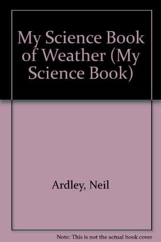 Cover of My science book of weather by Neil Ardley