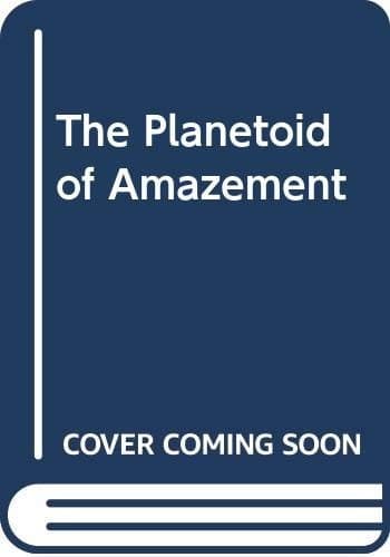 Cover of The Planetoid of Amazement by Mel Gilden