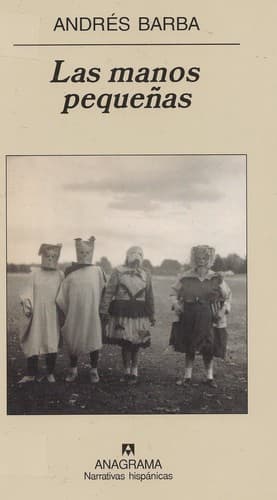 Cover of Las manos pequeñas by Andrés Barba