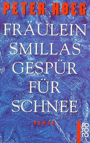 Cover of Frøken Smillas fornemmelse for sne by Peter Høeg