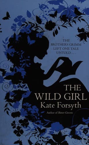 Cover of The Wild Girl by Kate Forsyth