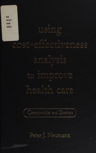 Cover of Using cost-effectiveness analysis to improve health care by Peter J. Neumann