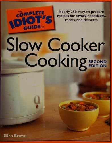 Cover of The complete idiot's guide to slow cooker cooking by Ellen Brown