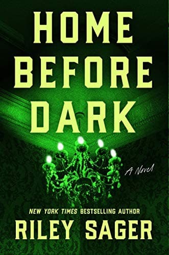 Cover of Home Before Dark by Riley Sager