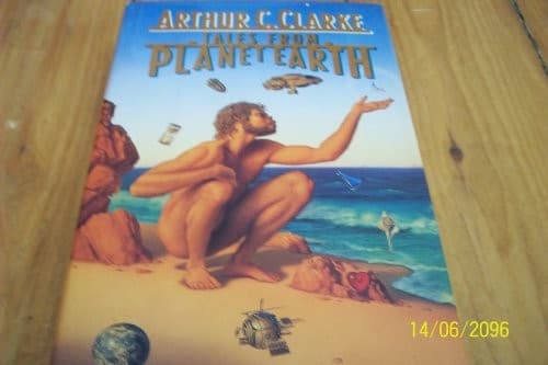 Cover of Tales From Planet Earth by Arthur C. Clarke
