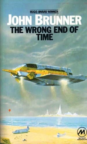 Cover of The wrong end of time by John Brunner