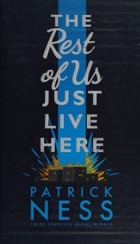 Cover of The Rest of Us Just Live Here by Patrick Ness