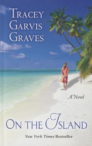 Cover of On the Island by Tracey Garvis Graves