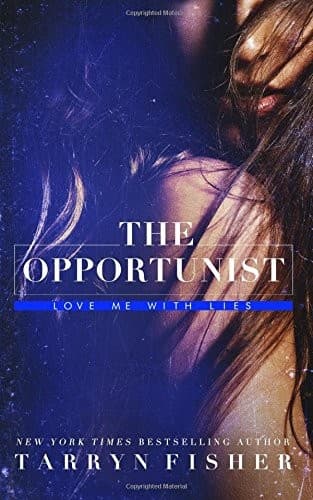 Cover of The Opportunist by Tarryn Fisher