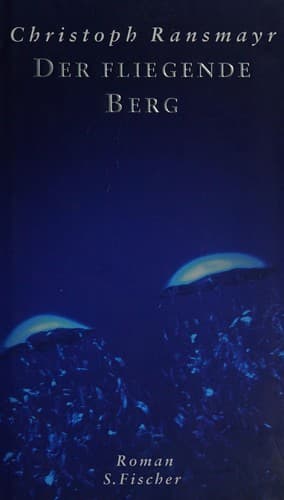 Cover of Der fliegende Berg by Christoph Ransmayr