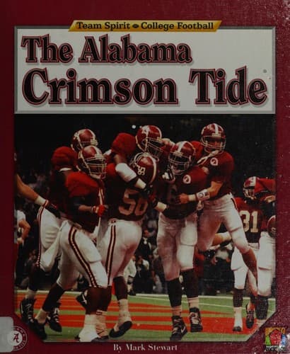 Cover of The Alabama Crimson Tide by Mark Stewart