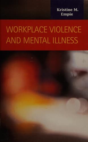 Cover of Workplace violence and mental illness by Kristine M Empie