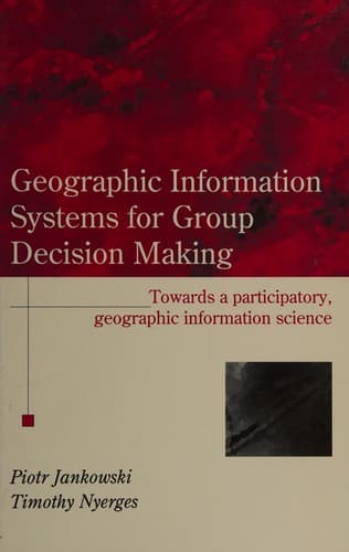 Cover of Geographic information systems for group decision making by Piotr Jankowski