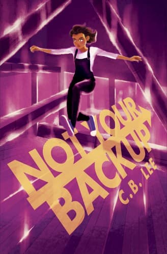 Cover of Not Your Backup by C. B. Lee