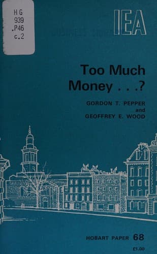 Cover of Too much money ...? by Gordon T. Pepper