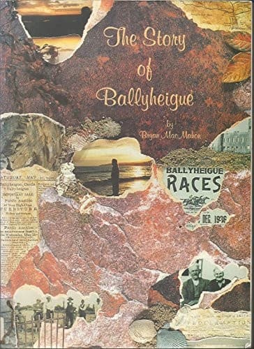Cover of The story of Ballyheigue by Bryan MacMahon