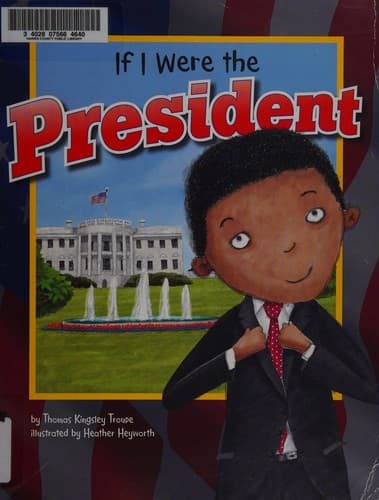 Cover of If I were the president by Thomas Kingsley Troupe