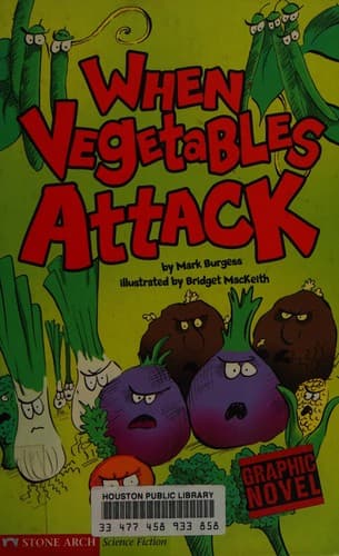 Cover of When vegetables attack by Mark Burgess