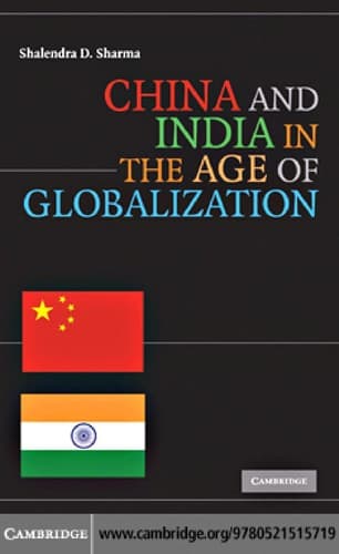 Cover of China and India in the age of globalization by Shalendra D. Sharma