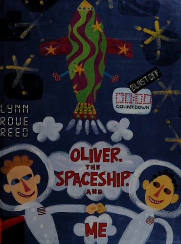 Cover of Oliver, the spaceship, and me by Lynn Rowe Reed