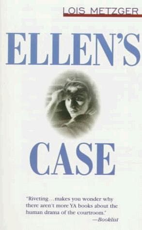 Cover of Ellen's case by Lois Metzger