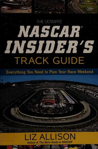 Cover of The ultimate NASCAR insider's track guide by Liz Allison