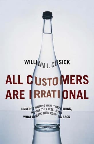 Cover of All customers are irrational by William J. Cusick