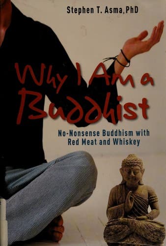 Cover of Why I am a Buddhist by Stephen T. Asma