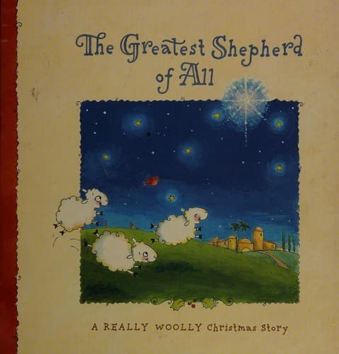 Cover of The greatest shepherd of all by Holley Gerth