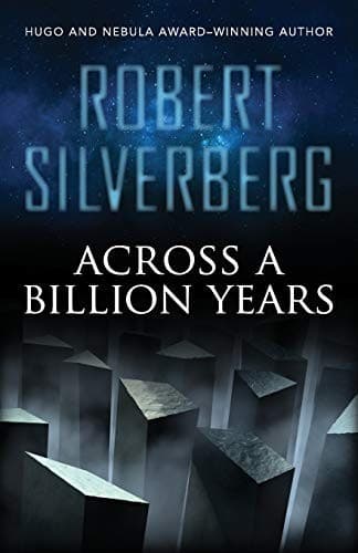 Cover of Across Billion Years by Robert Silverberg