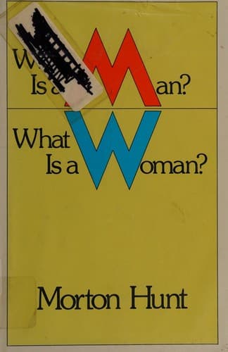 Cover of What is a man? What is a woman? by Hunt, Morton M