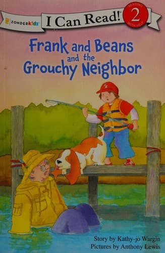 Cover of Frank and Beans and the grouchy neighbor by Kathy-jo Wargin