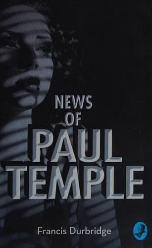 Cover of News of Paul Temple by Francis Durbridge