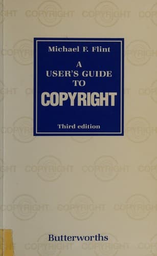 Cover of A user's guide to copyright by Michael F. Flint