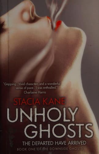 Cover of Unholy Ghosts by Stacia Kane
