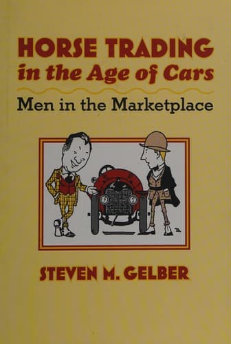 Cover of Horse trading in the age of cars by Steven M. Gelber