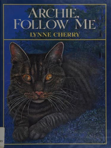 Cover of Archie, follow me by Lynne Cherry